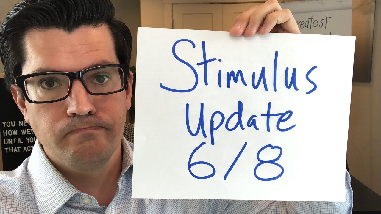 Update: Stimulus Package Bad News & Good News 6/8/20