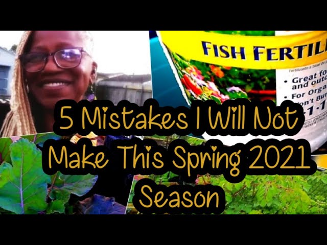 5 Mistakes I Will Not Make This 2021 Gardening Season/Fertilizing My Garden