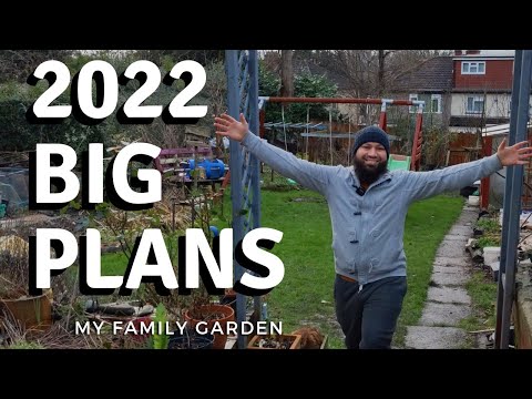 Plans for the 2022 Gardening Season - Start of the year Full Garden Tour January 2022