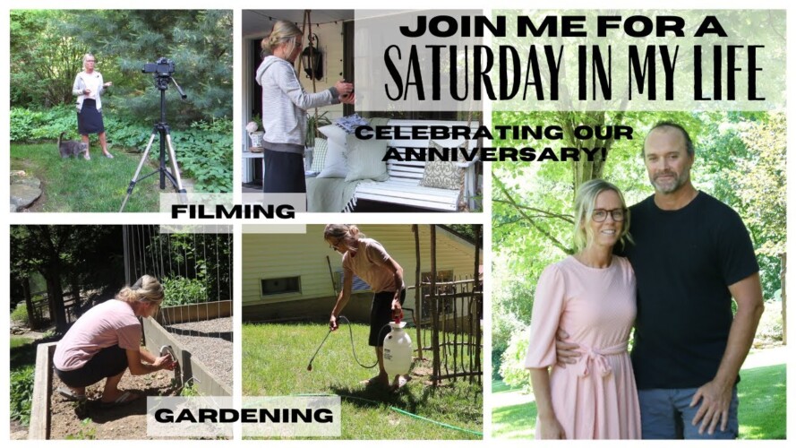 Saturday in the Life ~ Anniversary Date ~ Random Gardening Projects ~ Behind the Scene Filming