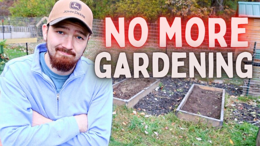 No GARDENING For Us Anymore...