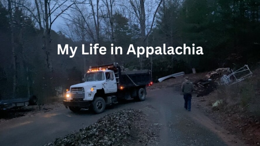 My Life in Appalachia 26 - Heavy Equipment, Music, Hard Work, Gardening & Good Food