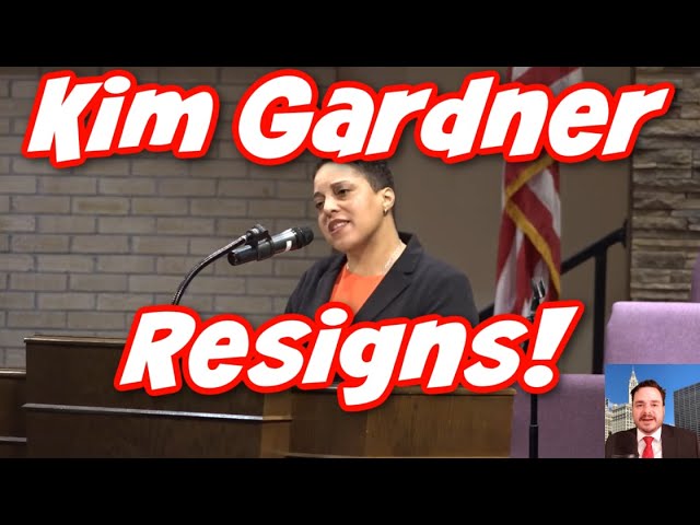 Kim Gardner Resigns!