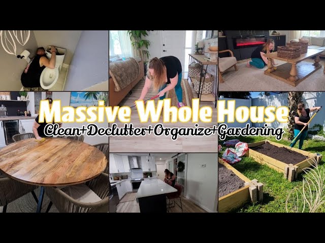 MASSIVE WHOLE HOUSE CLEANING +  DECLUTTERING + ORGANIZATION + GARDENING! CLEAN WITH ME!