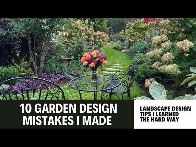 10 GARDEN DESIGN MISTAKES I MADE & Landscape Design Tips to Help You Avoid My Gardening Mistakes