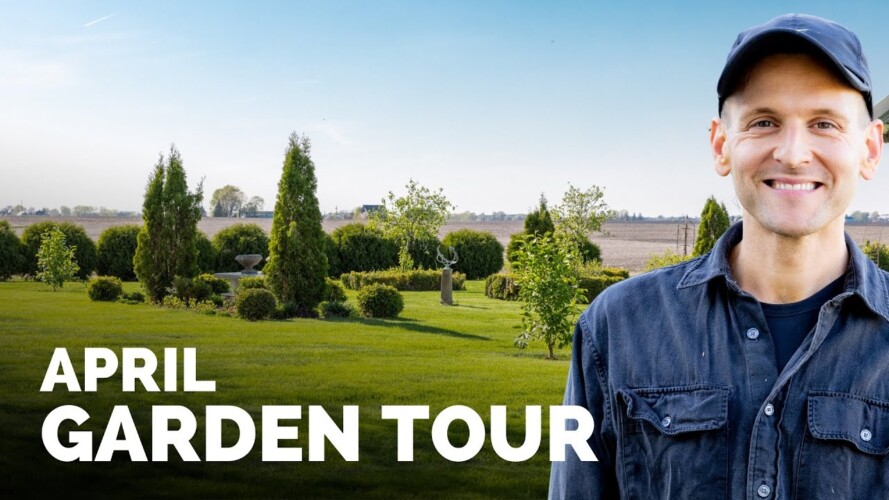 April 2024 Garden Tour | Gardening with Wyse Guide